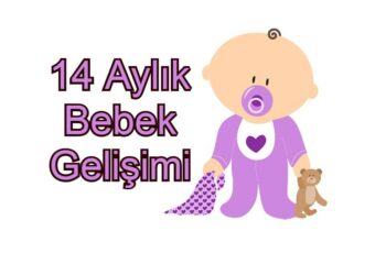 14 Aylık Bebek Gelişimi: Ne Gibi Değişiklikler Olur?