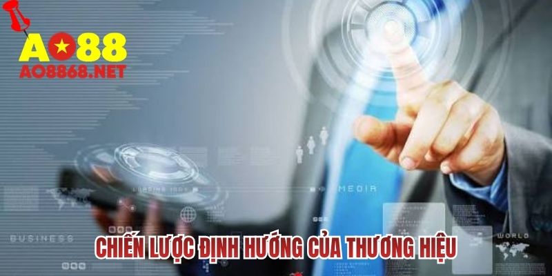 Chiến lược định hướng của thương hiệu