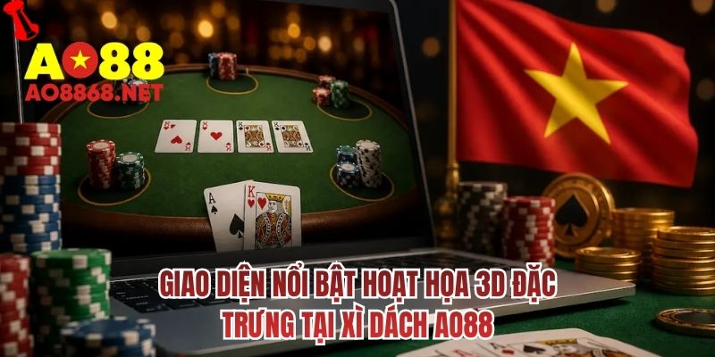 Giao diện nổi bật hoạt họa 3D đặc trưng tại Xì dách AO88
