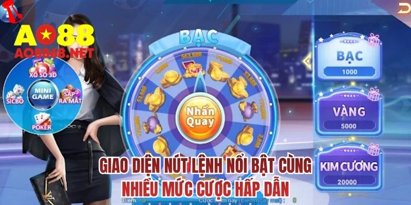 Giao diện nút lệnh nổi bật cùng nhiều mức cược hấp dẫn
