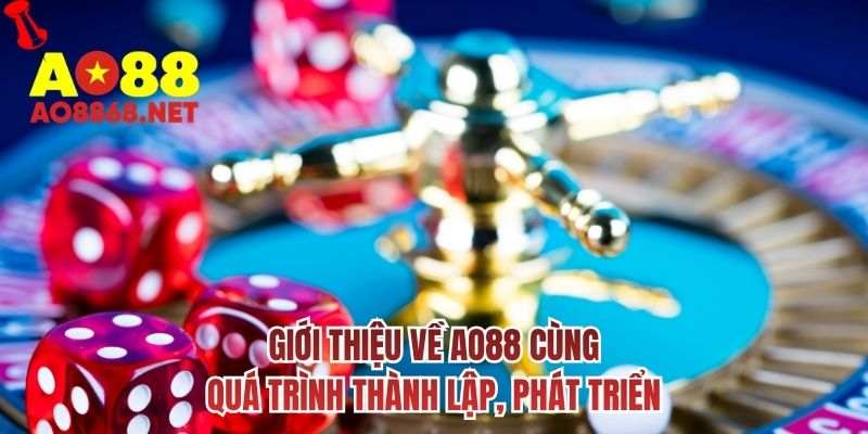Giới thiệu về AO88 cùng quá trình thành lập, phát triển